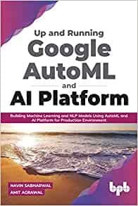 Up And Running Google Automl And Ai Platform