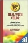 How To Heal With Colour