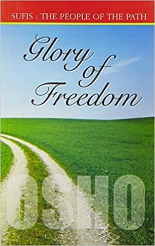 Glory Of Freedom (Sufis The People Of The Path Ch 18): Vol. Ii Paperback