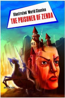 Illustrated World Classics : The Prisoner Of Zenda