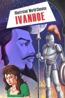 Illustrated World Classics: Ivanhoe