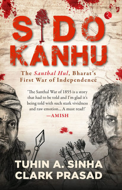 SIDO KANHU: THE SANTHAL HUL, BHARAT’S FIRST WAR OF INDEPENDENCE
