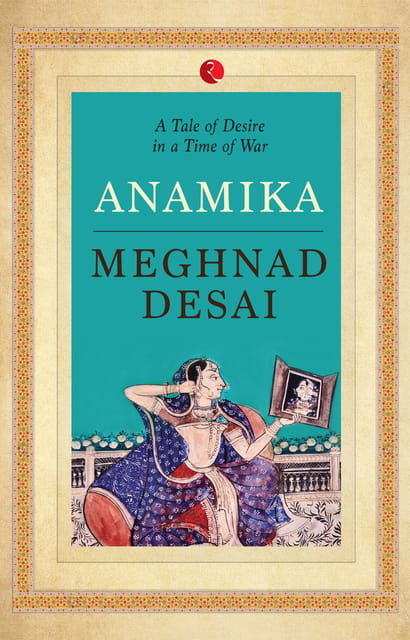 ANAMIKA: A Tale of Desire in a Time of War