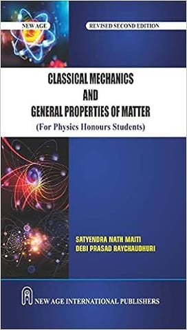 Classical Mechanics and General Properties of Matter