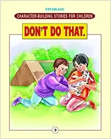 Character Building - Don't Do That. : Story books Children Book