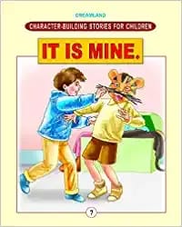 Character Building - It Is Mine. : Story books Children Book
