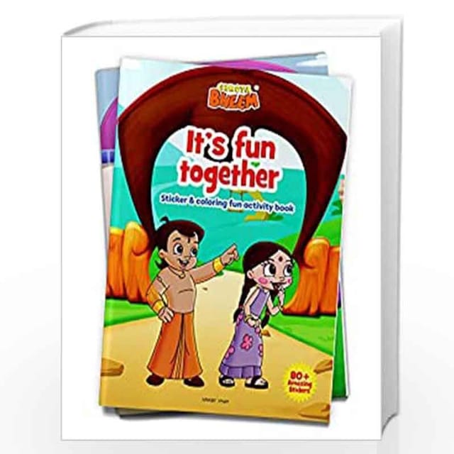 CHHOTA BHEEM - IT'S FUN TOGETHER : STICKER AND COLORING FUN ACTIVITY BOOK