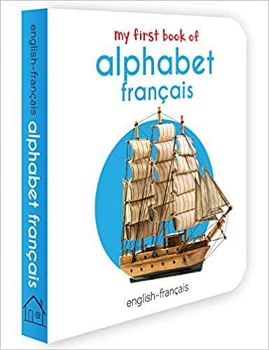 My First Book Of Alphabet Fran?ais- French Alphabet: My First English French Board Book
