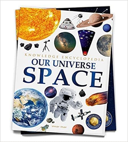 Space - Our Universe: Knowledge Encyclopedia For Children