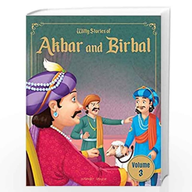 WITTY STORIES OF AKBAR AND BIRBAL - VOLUME 3: ILLUSTRATED HUMOROUS STORIES FOR KIDS