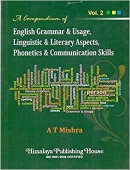 English Grammar & Usage Linguistic and Literary Aspects Phonetics & Communication Skills - Vol -II (UGC-NET, CAT, MBA, GRE, GMAT & Others)