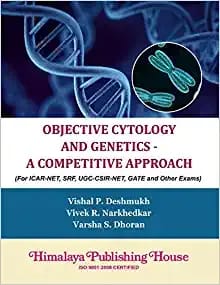 Objective Cytology and Genetics ? A Competitive Approach-ICAR-NET/SRF/UGC-CSIR-NET, GATE and
Other Exam