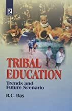 Tribal Education : Trends and Future Scenario