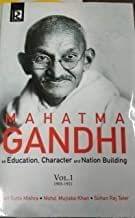 Mahatma Gandhi on Education, Character and Nation Building (In 3 Volumes)