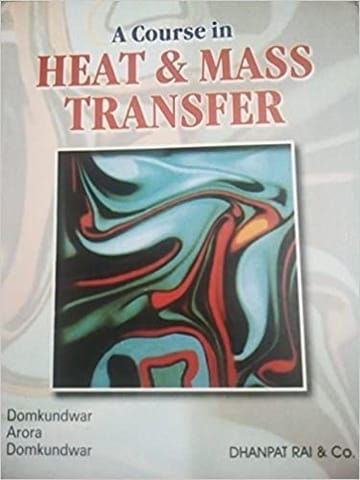 A Course In Heat And Mass Transfer