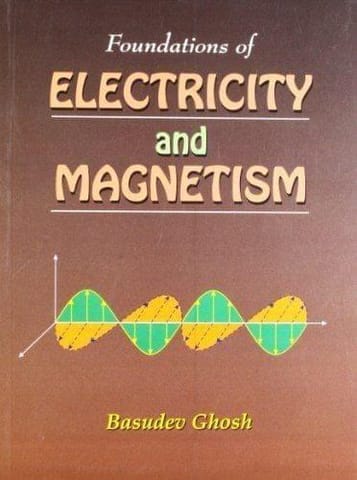 Foundations Of Electricity And Magnetism