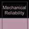 Mechanical Reliability