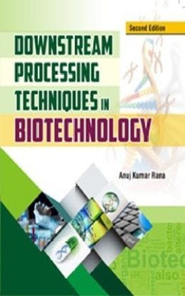 Downstream Processing Techniques In Biotechnology?