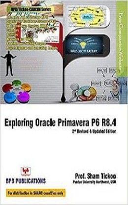 Exploring Oracle Primavera P6 Professional 18 For Planners & Engineers