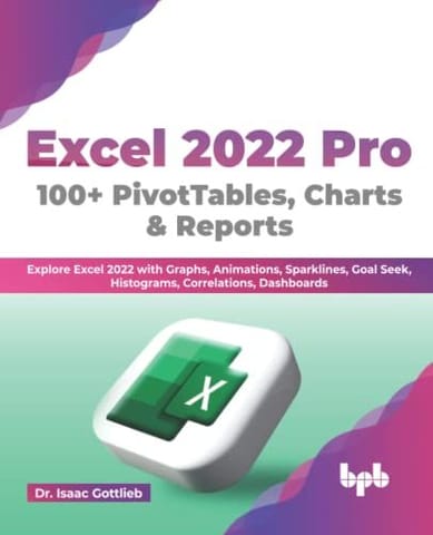 Excel 2022 Pro 100+ Pivottables, Charts & Reports?