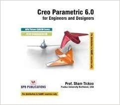 Creo Parametric 6.0 For Engineers & Designers