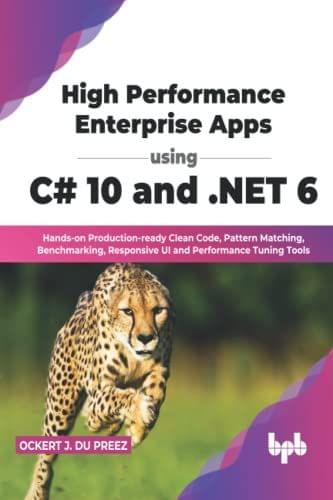 High Performance Enterprise Apps Using C# 10 And .Net 6?