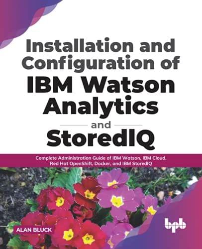 Installation And Configuration Of Ibm Watson Analytics And Storediq