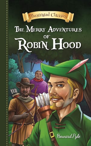 The Merry adventure of Robin Hood
