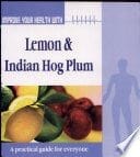 Improve Your Health With Lemon & Indian Hog Plum