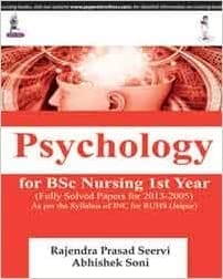 Psychology For Bsc Nursing 1St Year(Fully Solved Papers For 2015-2004)