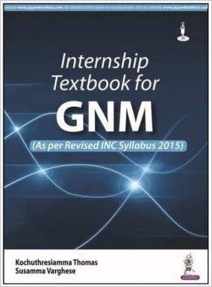 Internship Textbook For Gnm (As Per Revised Inc Syllabus 2015)