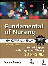 Fundamental Of Nursing For Gnm (1St Year) Solved Papers With Imp.Theory2016-2015