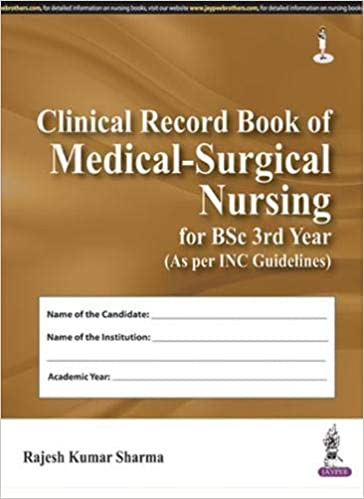 Clinical Record Book Of Medical-Surgical Nursing For Bsc 3Rd Year (As Per Inc Guidelines)