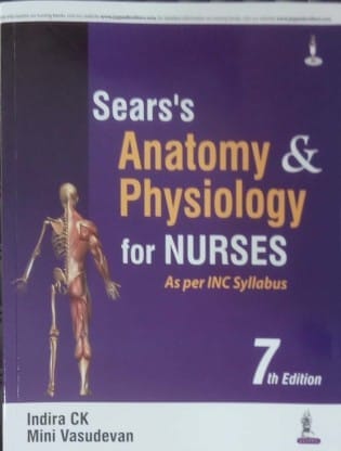 Sear'S Anatomy & Physiology For Nurses As Per Inc Syllabus
