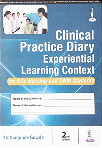 Clinical Practice Diary Experiential Learning Context For Bsc Nursing And Gnm Students