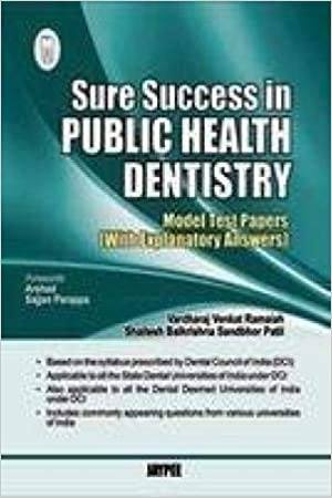 Sure Success In Public Health Dentistry(Model Test Papers With Explanatory Answers)