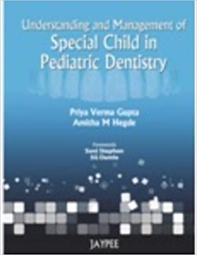 Understanding And Management Of Special Child In Pediatric Dentistry