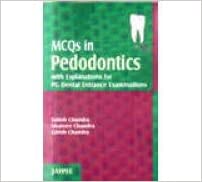 Mcqs In Pedodontics With Explanations For Of Dental Entrance Examination