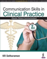 COMMUNICATION SKILLS IN CLINICAL PRACTICE (DOCTOR-PATIENT COMMUNICATION)