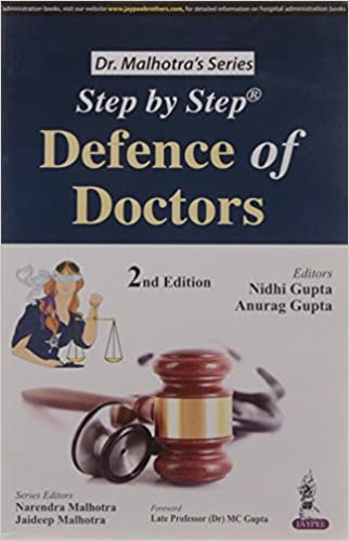 STEP BY STEP DEFENCE OF DOCTORS (DR.MALHOTRA'S SERIES) (Paperback)