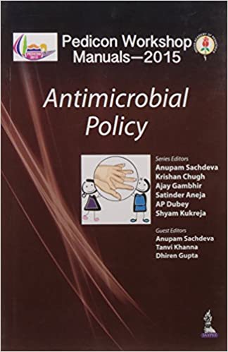 Pedicon Workshop Manuals-2015(Iap) Antimicrobial Policy (Paperback)