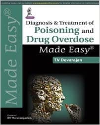 DIAGNOSIS & TREATMENT OF POISONING AND DRUG OVERDOSE MADE EASY