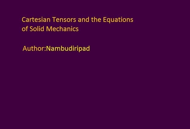 Cartesian Tensors and the Equations of Solid Mechanics