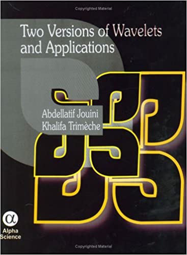Two Versions of Wavelets and Applications   230pp/PB