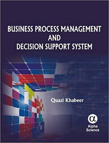 Business Process Management and Decision Support Systems   300pp/PB