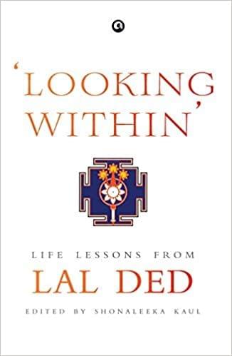 Looking Within Life Lessons From Lal Ded (Hb)