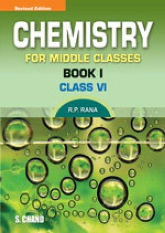 Chemistry For Middle Classes (BookI) (Class Vi)