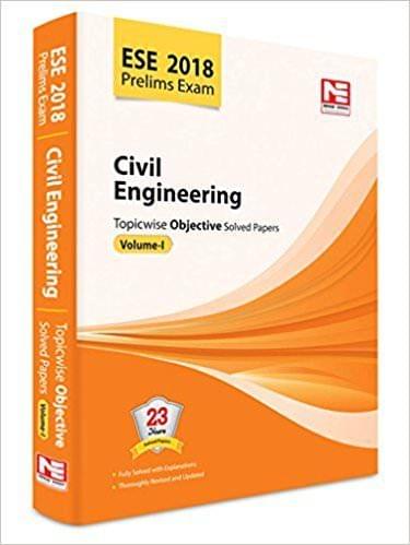 ESE 2018 Preliminary Exam: Civil Engineering  Topicwise Objective Solved Papers  Vol. 2