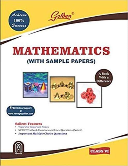 Golden Mathematics: with Sample Papers Book Based a Difference Class  6