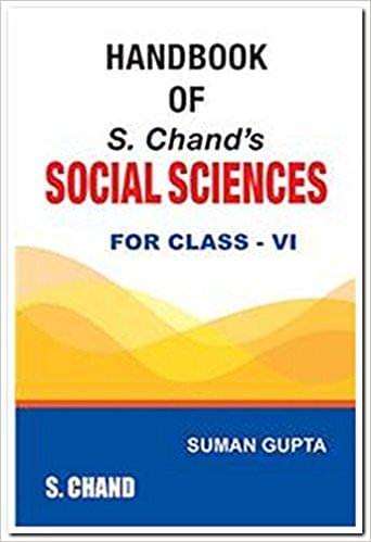 HANDBOOK OF S. CHAND'S SOCIAL SCIENCES FOR CLASS- 6